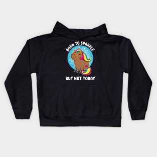 Born to sparkle but not today Cartoon Capybara Unicorn Kids Hoodie